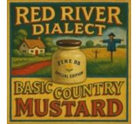 Red River Dialect - Basic Country Mustard