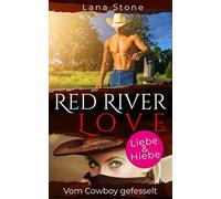 Red River Love: Vom Cowboy gefesselt