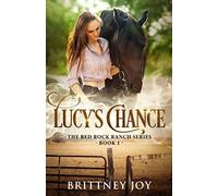 Red Rock Ranch: Lucy's Chance: 1