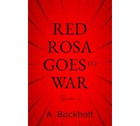 Red Rosa Goes To War Book 2
