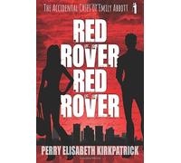 Red Rover, Red Rover (The Accidental Cases of Emily Abbott)