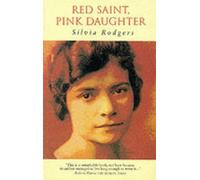 Red Saint, Pink Daughter: A Communist Childhood in Berlin and London