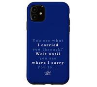 Red Sea Moments See What I Carried You Through Exodus 14 Case for iPhone 11