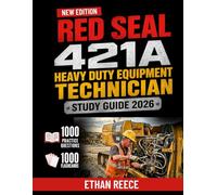 Red seal 421A heavy duty equipment technician Study guide 2026: Exam Preparation with 1000 Practice Questions, Hydraulic Diagnostics,and Troubleshooting Skills