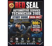 Red Seal Automotive Service Technician 310S Study Guide 2026-2027: “Exam Prep with 800+ Practice Questions, Diagnostics, Brakes, Electrical Systems, Hybrid EV Topics, and Answer Explanations"