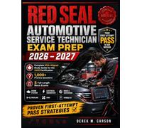 RED SEAL AUTOMOTIVE SERVICE TECHNICIAN EXAM PREP 2026 - 2027: Complete NOA-Aligned Study Guide for the 310S Certification 1,000+ Practice Questions 5 ... •HV • Hybrid/EV Proven First Attempt pass