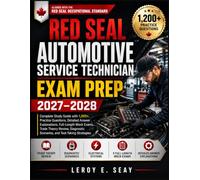 Red Seal Automotive Service Technician Exam Prep 2027-2028: Complete Study Guide with 1,200+ Practice Questions, Detailed Answer Explanations, ... Scenarios, and Test-Taking Strategies
