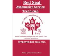 Red Seal Automotive Service Technician: Master Guide for Preparation Exam with Practice Tests, Questions and Answers (Red Seal Certification Pro: Your Path to Success)