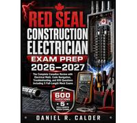 Red Seal Construction Electrician Exam Prep 2026-2027: The Complete Canadian Review with Electrical Math, Code Navigation, Troubleshooting, and 600 Questions Including 5 Full-Length Mock Exams