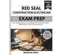 Red Seal Construction Electrician Exam Prep 2026: 700+ Practice Questions • Fully Aligned with the 2024 CEC & 2026 RSOS Blueprint • Your First-Attempt Guide.