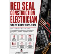 Red Seal Construction Electrician Study Guide 2026-2027: 309A Certification Prep with 1,000+ Practice Questions, Blueprint Interpretation, Grounding & Bonding, and 5 Full-Length Mock Exams