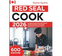 Red Seal Cook 2026: Complete Study Guide with Tailored Practice Questions and Answer Explanations to Ace your Exam
