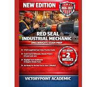 RED SEAL INDUSTRIAL MECHANIC (MILLWRIGHT) EXAM PREP: CRASH-COURSE RATIONALES, RETAKE PACKS, AND PACING TACTICS TO STOP CARELESS MISTAKES AND PASS THE RED SEAL MILLWRIGHT EXAM.