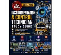RED SEAL INSTRUMENTATION & CONTROL TECHNICIAN STUDY GUIDE 2026-2027: A Comprehensive Handbook With 1,225 Practice Questions, A Full-Length Practice Exam, And Complete Reference Appendices Full-Colour