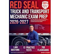 Red Seal Truck and Transport Mechanic Exam Prep 2026-2027: 310t Study Guide With 1,600 Practice Questions, 13 Practice Tests, Block-By-Block Review, 700 Flashcards And Detailed Answers