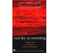 Red Sky at Morning: America and the Crisis of the Global Environment (Yale Nota Bene)