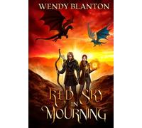 Red Sky In Mourning: The Dragon Rider Chronicles Book Three: 3