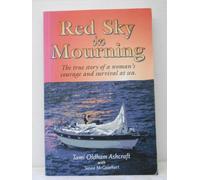 Red Sky in Mourning: The True Story of a Woman's Courage & Survival at Sea