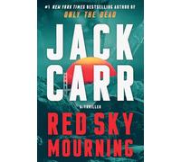 Red Sky Mourning: A Thriller: 7 (Terminal List)