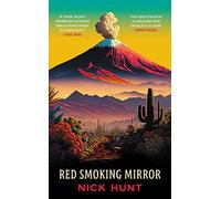Red Smoking Mirror: 'The love child of JG Ballard and Ursula K Le Guin' Joanna Pocock