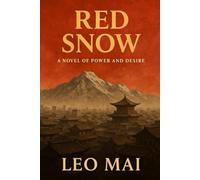 Red Snow: A Novel of power and desire (Witness to an Era)