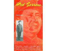 Red Sorrow: A Memoir of the Cultural Revolution