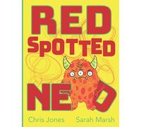 Red Spotted Ned (The Monstrous World of Hoppity Thicket)