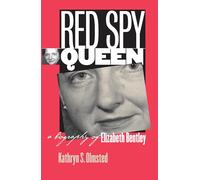 Red Spy Queen: A Biography of Elizabeth Bentley