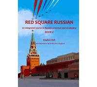 Red Square Russian Book 2 : An integrated course in Russian grammar and vocabulary