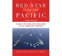 Red Star Over the Pacific, Third Edition : China's Rise and the Challenge to U.S. Maritime Strategy