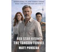 Red Star Rising: The Tangun Tunnel