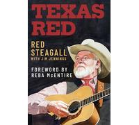 Red Steagall: From Sand Hills to Stage and Screen (Voice in the American West)