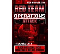 Red Team Operations: Black Box Hacking, Social Engineering & Web App Scanning