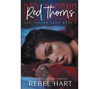 Red Thorns: A College Bully Romance (Red Thorns Crew Book 1)