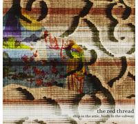 Red Thread, The - Ship In The Attic, Birds In The Subway