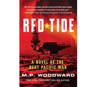 Red Tide: A Novel of the Next Pacific War