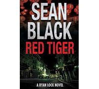 Red Tiger: A Ryan Lock Novel: 9