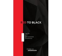 Red to Black: The Art of the Corporate Turnaround