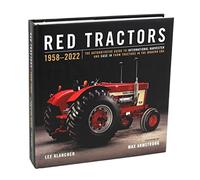 Red Tractors 1958-2022: The Authoritative Guide to International Harvester and Case Ih Tractors in the Modern Era