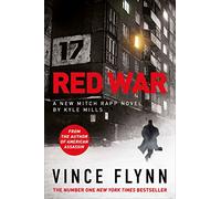Red War: Volume 17 (The Mitch Rapp Series)