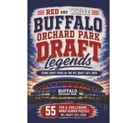 Red White and Blue Buffalo Orchard Park Draft Legends: Buffalo Orchard Park Draft Legends Puzzle Book for Fans of the Game, Iconic Draft Picks, Legendary Players, 6x9 inches, 110 pages, 55 + Puzzles.