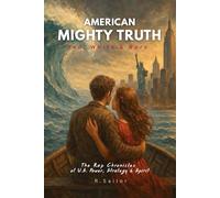 Red, White & Bars: American Mighty Truth: The Rap Chronicles of U.S. Power, Strategy & Spirit (Red, White & Bars: American Hardcore Truth)