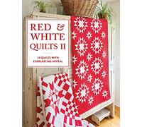 Red & White Quilts II: 14 Quilts with Everlasting Appeal: 2