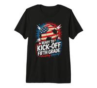 Red White Ready KICK Off Fifth Grade Soccer Teacher Game On Premium T-Shirt