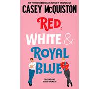 Red, White & Royal Blue: A Royally Romantic Enemies to Lovers Bestseller (Paperback) - Casey McQuiston Book