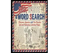Red, White & Word Search: Discover America with Fun Puzzles and Relaxing Coloring Pages (Word Searches)