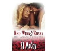 Red Wine and Roses: Volume 1 (The Hamiltons)