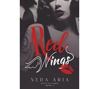 Red Wings: A Lust in Paris Novel - Vol. I