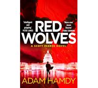 Red Wolves: The Second Blistering Action-Thriller Featuring Ex-MI6 Scott Pearce: 2