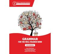 Red Workbook - A Complete Course for Young Writers, Aspiring Rhetoricians, and Anyone Else Who Needs to Understand How English Works.: 0 (Grammar for the Well-Trained Mind)